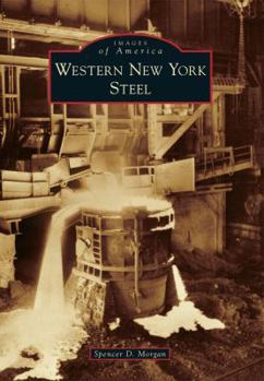 Western New York Steel - Book  of the Images of America: New York