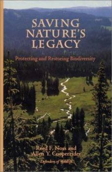 Hardcover Saving Nature's Legacy: Protecting and Restoring Biodiversity Book