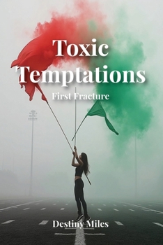 Paperback Toxic Temptations First Fracture Book