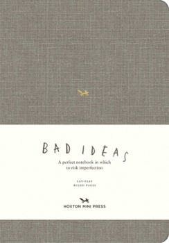 Hardcover A Notebook for Bad Ideas (Large / Light Grey / Lined): A Perfect Notebook in Which to Risk Imperfection Book