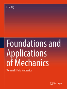 Paperback Foundations and Applications of Mechanics: Volume II: Fluid Mechanics Book
