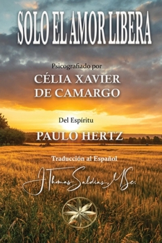 Paperback Solo el amor Libera [Spanish] Book