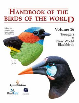 Hardcover Handbook of the Birds of the World: V.16: Tanagers to New World Blackbirds Book