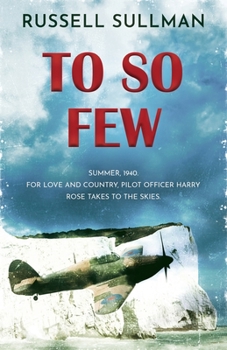 Paperback To So Few: A Novel of the Battle of Britain Book