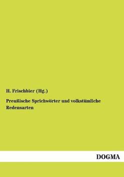 Paperback Preußische Sprichwörter und volkstümliche Redensarten [German] Book