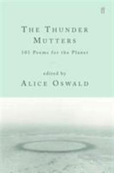 Hardcover The Thunder Mutters : 101 Poems About the Planet Book