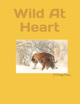 Paperback Wild At Heart: A Monthly Planner Book