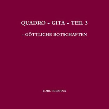 Paperback Quadro - Gita - Teil 3 - G?ttliche Botschaften [German] Book