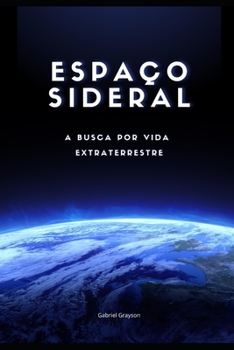 Paperback espaço sideral: A busca por vida extraterrestre [Portuguese] Book