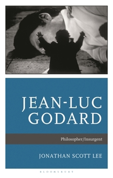 Hardcover Jean-Luc Godard: Philosopher/Insurgent Book