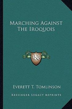 Paperback Marching Against The Iroquois Book