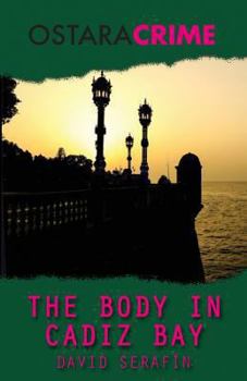 The body in Cadiz Bay - Book #4 of the Superintendent Bernal