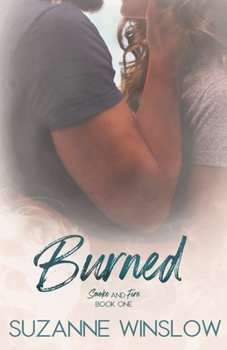 Paperback Burned: Smoke and Fire Series Book 1 Book