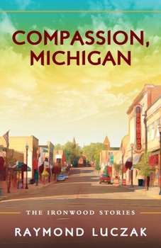 Paperback Compassion, Michigan: The Ironwood Stories Book