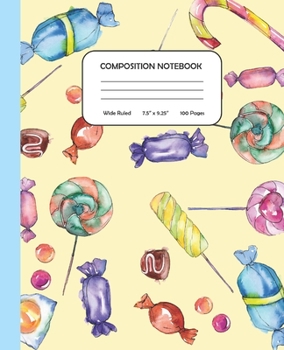 Paperback Composition Notebook: Candies Galore - Wide Ruled - 7.5 x 9.25" - 100 Pages Book