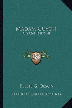 Paperback Madam Guyon: A Great Heroine Book