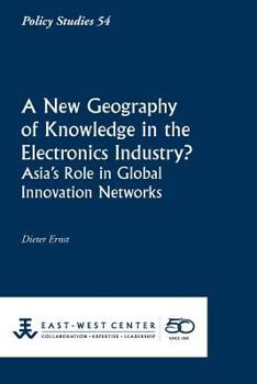 Paperback A New Geography of Knowledge in the Electronics Industry? - East-West Center Book