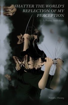 Paperback Shatter the World's Reflection of My Perception Book