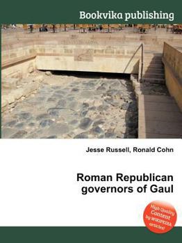 Paperback Roman Republican Governors of Gaul Book