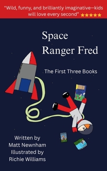 The Space Ranger Fred Trilogy