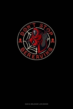 Paperback Don't Stop Bereaving: Gas & Mileage Log Book