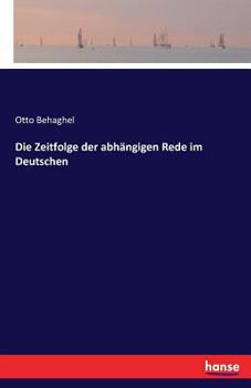 Paperback Die Zeitfolge der abhängigen Rede im Deutschen [German] Book