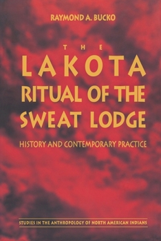 Paperback The Lakota Ritual of the Sweat Lodge: History and Contemporary Practice Book