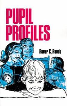 Paperback Pupil Profiles: A Guide to Understanding and Teaching Children and Youth Book