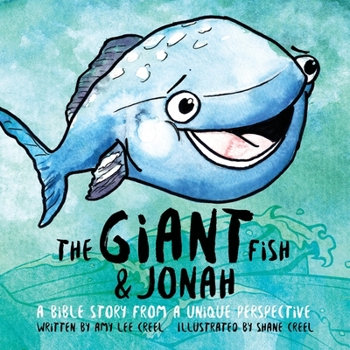 Paperback The Giant Fish & Jonah: A Bible story from a unique perspective Book