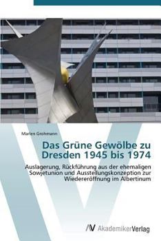 Paperback Das Grüne Gewölbe zu Dresden 1945 bis 1974 [German] Book