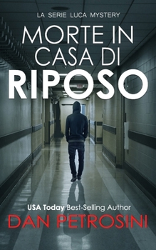 Morte In Casa Di Riposo (La Serie Luca Mystery) (Italian Edition)