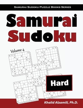 Paperback Samurai Sudoku: 500 Hard Sudoku Puzzles Overlapping into 100 Samurai Style Book