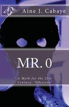 Paperback Mr. 0: A Myth for the 21st Century Book