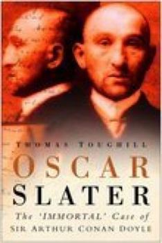 Paperback Oscar Slater: The Immortal Case of Sir Arthur Conan Doyle Book