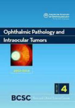 Paperback 2013-14 Basic and Clinical Science Course, Section 4: Ophthalmic Pathology and Intraocular Tumors Book