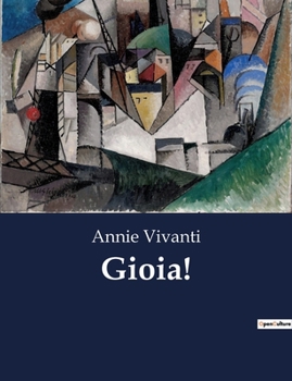 Paperback Gioia!: Un viaggio tra l'amore e l'arte [Italian] Book