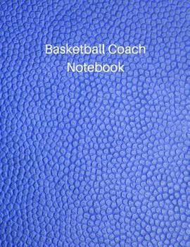 Paperback Basketball Coach Notebook: 2019-2020 Dated Kid's Coaching Notebook for Drills and Strategies Book