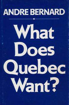 Hardcover What Does Quebec Want? Book