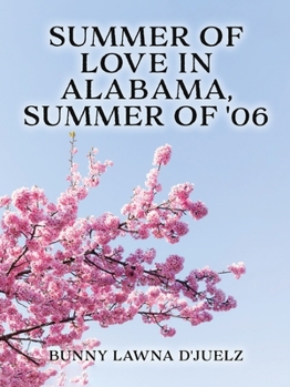 Paperback Summer of Love ln Alabama, Summer of '06 Book