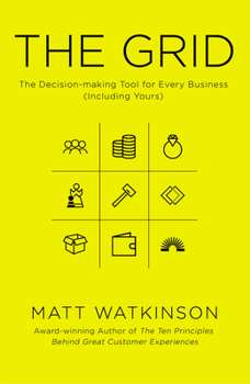 Paperback The Grid: The Decision-Making Tool for Every Business (Including Yours) Book