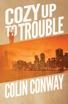 Cozy Up to Trouble - Book #4 of the Cozy Up