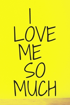 Paperback **i Love Me So Much**: Lined Notebook Motivational Quotes,120 pages,6x9, Soft cover, Matte finish Book