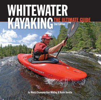 Paperback Whitewater Kayaking: The Ultimate Guide Book