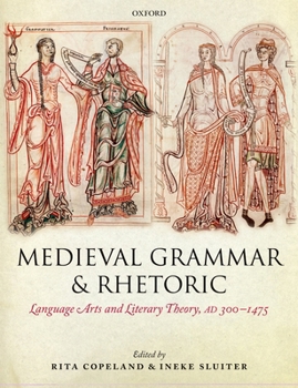 Paperback Medieval Grammar and Rhetoric: Language Arts and Literary Theory, AD 300 -1475 Book