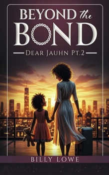 Paperback Beyond the Bond: Dear Jauhn Part 2 Book