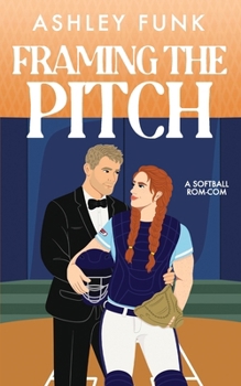 Paperback Framing the Pitch: A Softball Rom-Com Book