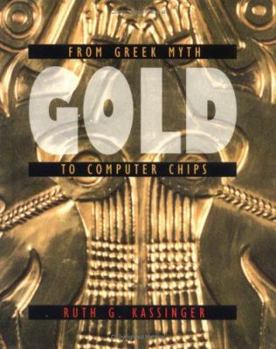 Library Binding Gold: From Greek Myth to Computer Chips Book
