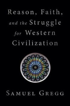 Hardcover Reason, Faith, and the Struggle for Western Civilization Book