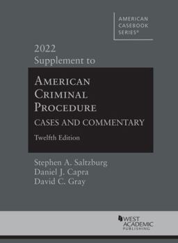 Paperback American Criminal Procedure: Cases and Commentary, 12th, 2022 Supplement (American Casebook Series) Book