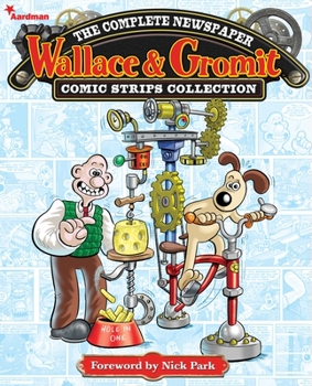 Hardcover Wallace & Gromit: The Complete Newspaper Strips Collection Vol. 1 Book